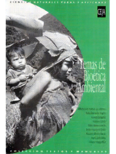 Temas de Bioética Ambiental: Temas de Bioética Ambiental, de Gilberto Cely Galindo, S.J.. Serie 9589176702, vol. 1. Editorial U. Javeriana, tapa blanda, edición 1995 en español, 1995