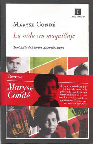 La Vida Sin Maquillaje - Maryse Conde