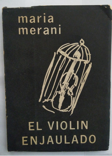 Maria Merani. El Violin Enjaulado