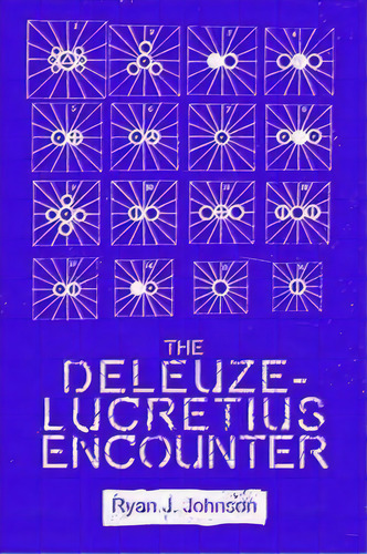 The Deleuze-lucretius Encounter, De Ryan J. Johnson. Editorial Edinburgh University Press, Tapa Blanda En Inglés