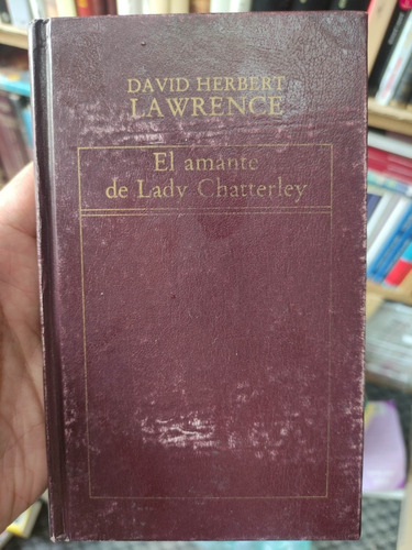 El Amante De Lady Chatterley - David Herbert Lawrence 