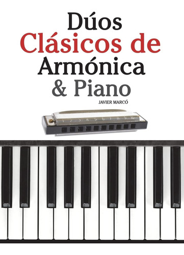Libro: Dúos Clásicos De Armónica & Piano: Piezas Fáciles De