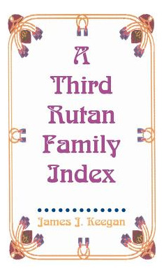 Libro A Third Rutan Family Index - Keegan, James J.