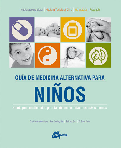 Guãâa De Medicina Alternativa Para Niãâ±os, De Gustafson, Dra. Christine. Editorial Gaia Ediciones, Tapa Dura En Español