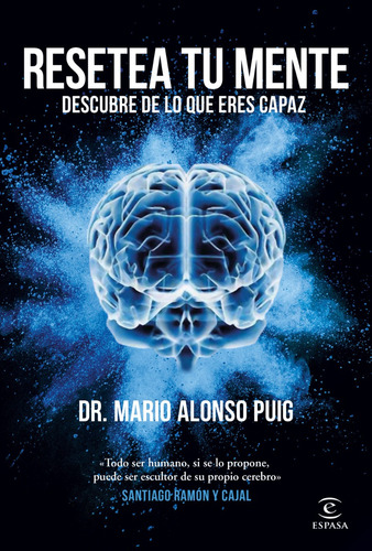 Resetea Tu Mente - ¡tómate Un Respiro! Mindfulness: Descubre De Lo Que Eres Capaz, De Mario Alonso Puig. Editorial Espasa, Tapa Blanda En Español, 2023