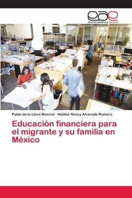 Libro Educacion Financiera Para El Migrante Y Su Familia ...