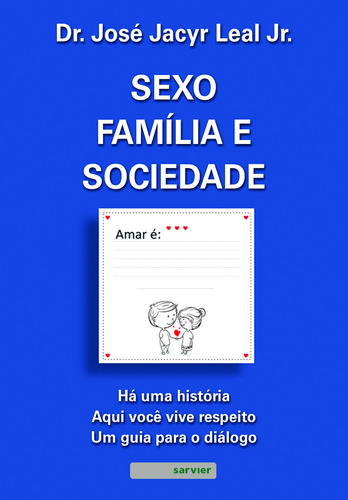 Sexo, família e sociedade, de Leal Junior, José Jacyr. Sarvier Editora de Livros Médicos Ltda, capa mole em português, 2021