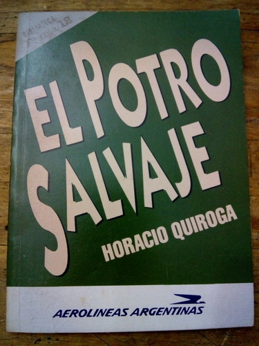 El Potro Salvaje De Horacio Quiroga Pagina 12 Biblioteca 39