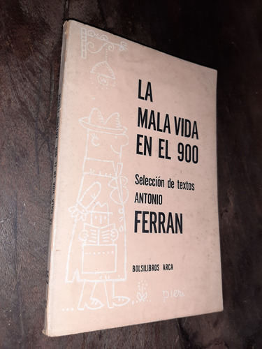 Antonio Ferran La Mala Vida En El 900 Tango 1967 Ed Arca