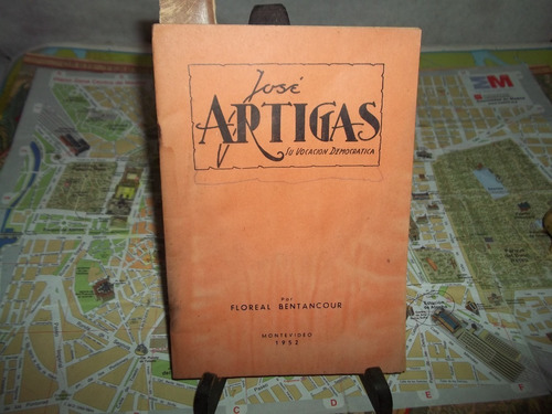 José Artigas. Su Vocación Democrática