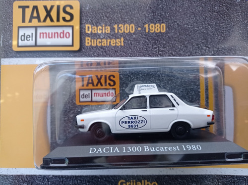 Taxis Del Mundo. Dacia 1980. Bucarest