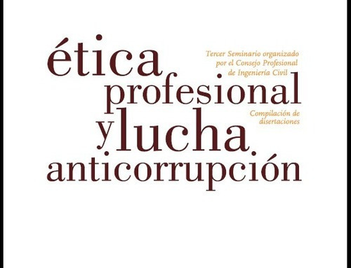 Etica Profesional Y Lucha Anticorrupcion