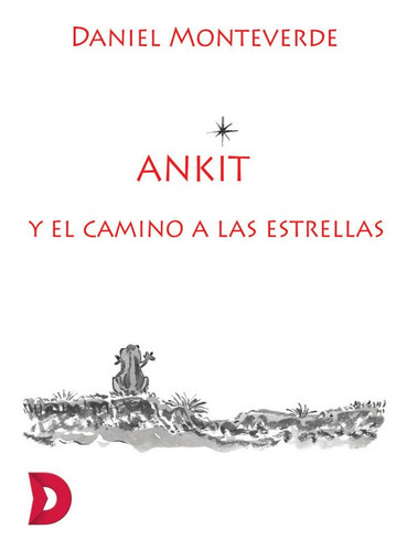 Ankit Y El Camino A Las Estrellas, De Daniel Monteverde. Editorial Difundia, Tapa Blanda En Español, 2019