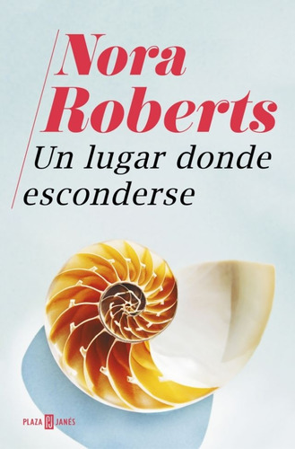 ** Un Lugar Donde Esconderse  - Roberts Nora