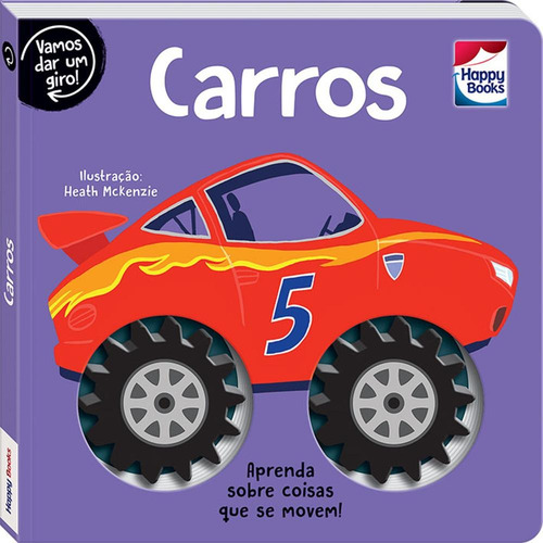 Vamos Dar Um Giro! Carros, de Lake Press Pty Ltd. Editorial Happy Books Editora Ltda. em português, 2020