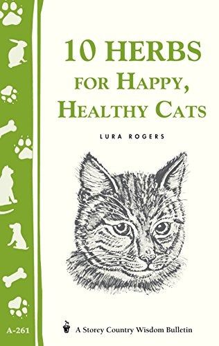 10 Herbs For Happy, Healthy Cats (storeys Country Wisdom Bul