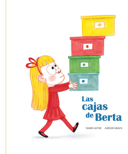 Las Cajas De Berta, De Dario Jacob Alvisi Amelie Graux. Editorial Nubeocho, Tapa Dura En Español