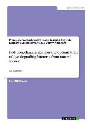 Libro Isolation, Characterization And Optimization Of Dye...