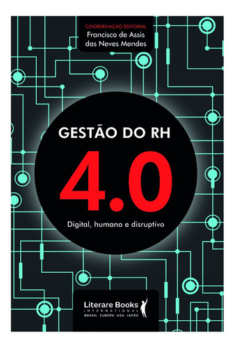 Gestão do RH 4.0: digital, humano e disruptivo, de de Assis das Neves Mendes, Francisco. Editora Literare Books International Ltda, capa mole em português, 2021