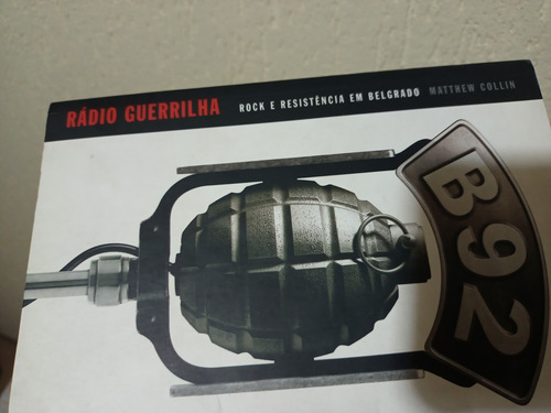 Livro B92 Rádio Guerrilha Usado Na Condição Das Fotos (Usado)