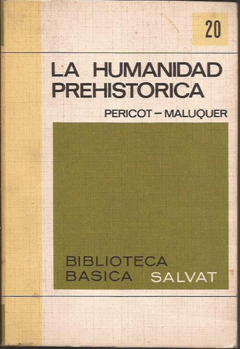 Pericot Maluquer De Motes La Humanidad Prehistórica 1970