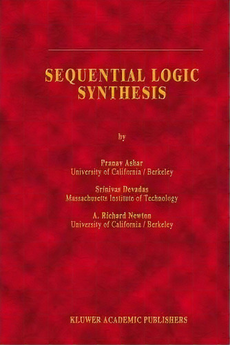 Sequential Logic Synthesis, De Pranav Ashar. Editorial Springer, Tapa Dura En Inglés
