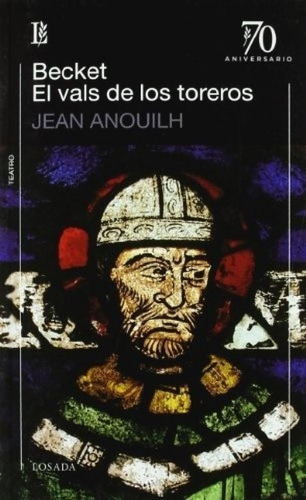 Libro - Becket - El Vals De Los Toreros - Jean Anouilh