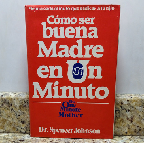 Libro Como Ser Una Buena Madre En Un Minuto - Spencer J.