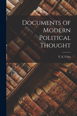 Libro Documents Of Modern Political Thought - Utley, T. E...