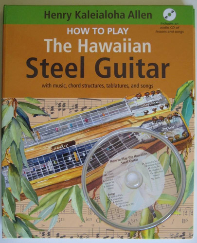 How To Play The Hawaiian Steel Guitar