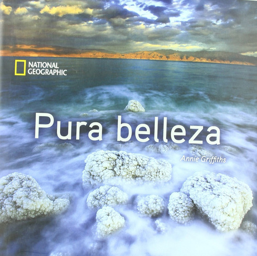 Pura Belleza Annie Griffiths National Geographic Libro Nuevo