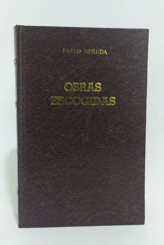 Libro Obras Escogidas/ Pablo Neruda / Sel. Francisco Coloane