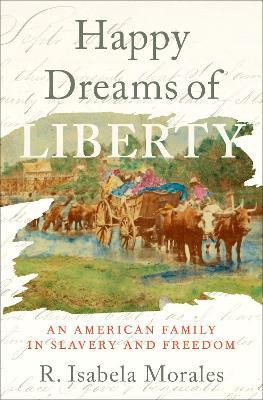 Libro Happy Dreams Of Liberty : An American Family In Sla...