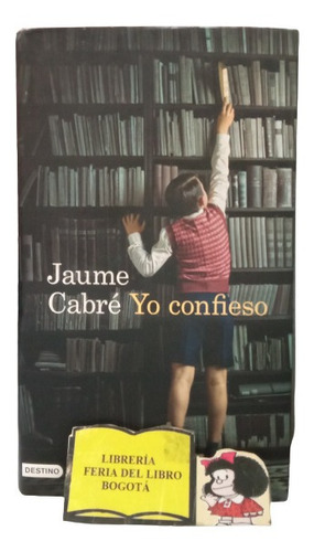 Literatura Española - Yo Confieso - Jaume Cabré - 2011