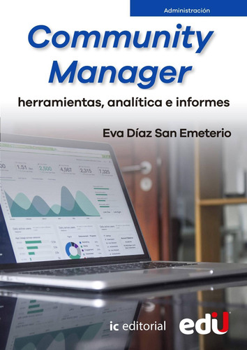 Community Manager. Herramientas, Analitica E Informes