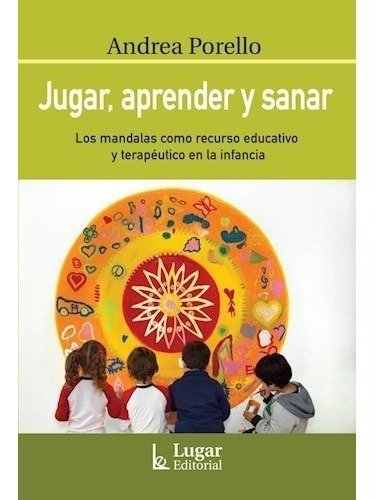 Jugar, Aprender Y Sanar - Porello, Andrea