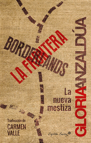 Borderlands La Frontera - Anzaldua Gloria