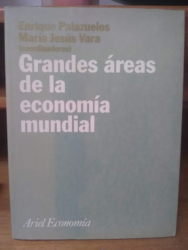 Grandes Áreas De La Economía Mundial. Palazuelos Y Vara.