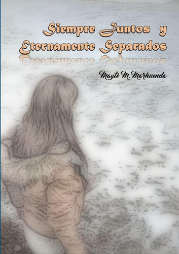 Libro: Siempre Juntos Y Eternamente Separados (spanish Editi