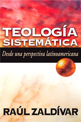 Teologia Sistematica - Raul Zaldivar