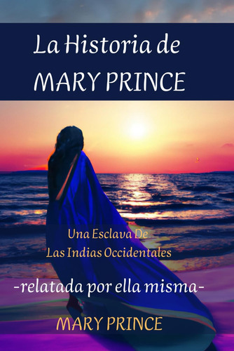 Livro: A História De Mary Prince: A Chocante História De Uma