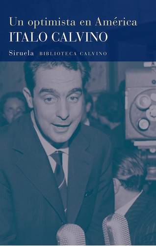 Un Optimista En America - Calvino, Italo