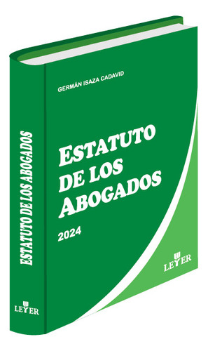 Estatuto De Los Abogados Anotado × Germán Isaza Cadavid