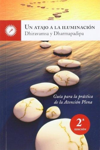 Un Atajo A La Iluminacion, De Dhiravamsa Y Dharmapadipa. Editorial La Llave En Español