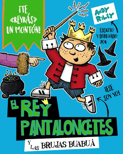 Libro El Rey Pantaloncetes Y Las Brujas Buabuá