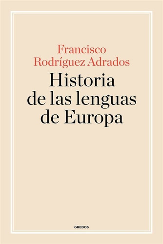 Historia De Las Lenguas De Europa Rodríguez Adrados Disponib