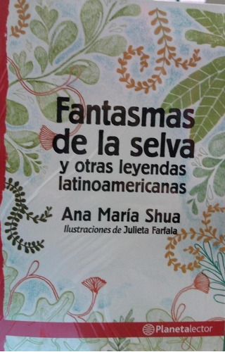 Fantasmas De La Selva- Planeta Rojo - Shua, Ana Maria