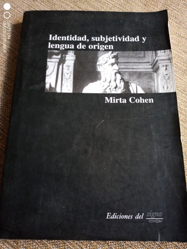Identidad Subjetividad Y Lengua De Origen. Cohen Psicoanális