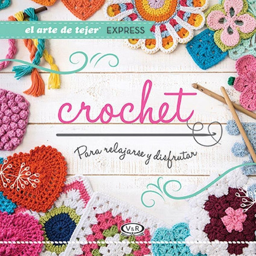 Crochet - Para Relajarse Y Disfrutar