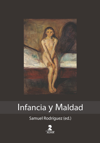 Infancia Y Maldad - Rodríguez, Samuel  - * 